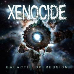 Xenocide : Galactic Oppression